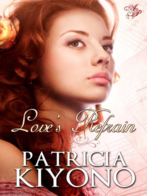 Title details for Love's Refrain by Patricia Kiyono - Available